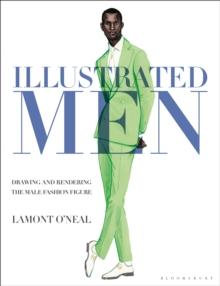 Illustrated Men : Drawing and Rendering the Male Fashion Figure