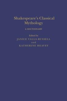 Shakespeare s Classical Mythology: A Dictionary