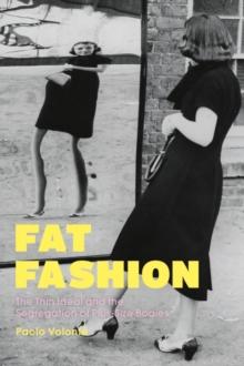 Fat Fashion : The Thin Ideal and the Segregation of Plus-Size Bodies