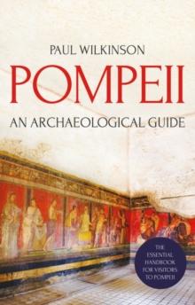 Pompeii : An Archaeological Guide