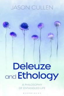 Deleuze and Ethology : A Philosophy of Entangled Life