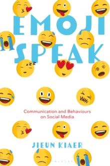 Emoji Speak : Communication and Behaviours on Social Media