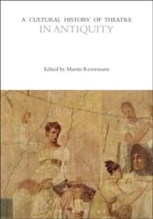 A Cultural History of Theatre in Antiquity