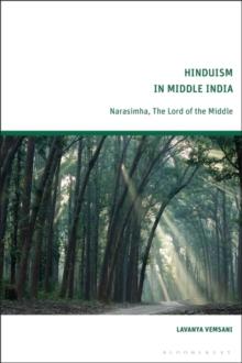 Hinduism in Middle India : Narasimha, The Lord of the Middle