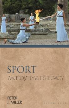 Sport : Antiquity and Its Legacy