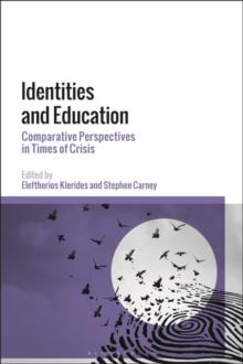 Identities and Education : Comparative Perspectives in Times of Crisis