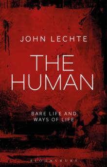 The Human : Bare Life and Ways of Life