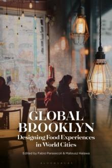 Global Brooklyn : Designing Food Experiences in World Cities