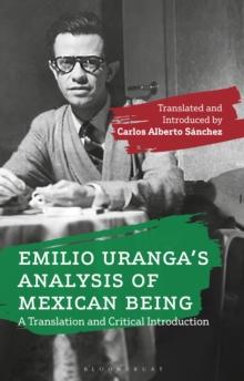 Emilio Urangas Analysis of Mexican Being : A Translation and Critical Introduction