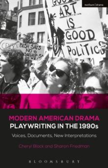 Modern American Drama: Playwriting in the 1990s : Voices, Documents, New Interpretations