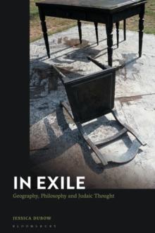 In Exile : Geography, Philosophy and Judaic Thought