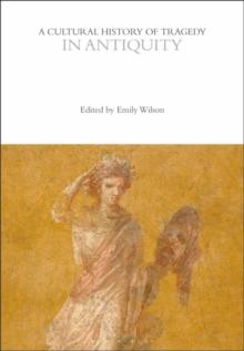 A Cultural History of Tragedy in Antiquity