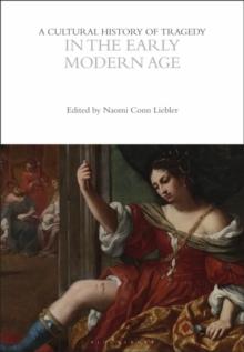 A Cultural History of Tragedy in the Early Modern Age