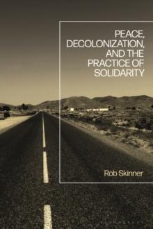 Peace, Decolonization, and the Practice of Solidarity