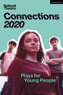 National Theatre Connections 2020 : Plays for Young People