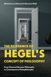 The Relevance of Hegel s Concept of Philosophy : From Classical German Philosophy to Contemporary Metaphilosophy