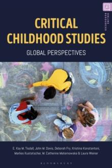 Critical Childhood Studies : Global Perspectives