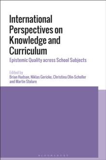 International Perspectives on Knowledge and Curriculum : Epistemic Quality across School Subjects