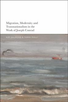 Migration, Modernity and Transnationalism in the Work of Joseph Conrad