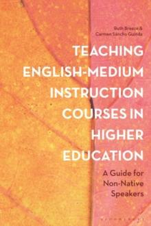 Teaching English-Medium Instruction Courses in Higher Education : A Guide for Non-Native Speakers