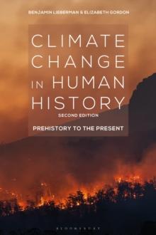 Climate Change in Human History : Prehistory to the Present