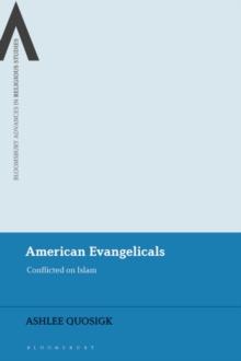 American Evangelicals : Conflicted on Islam