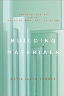 Building Materials : Material Theory and the Architectural Specification