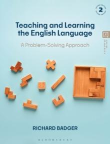 Teaching and Learning the English Language : A Problem-Solving Approach