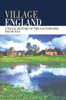 Village England : A Social History of the Countryside