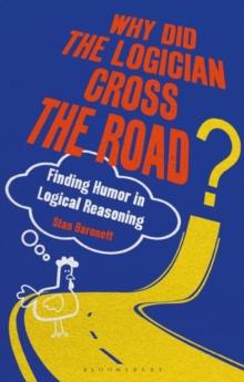 Why Did the Logician Cross the Road? : Finding Humor in Logical Reasoning