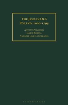 The Jews in Old Poland, 1000-1795