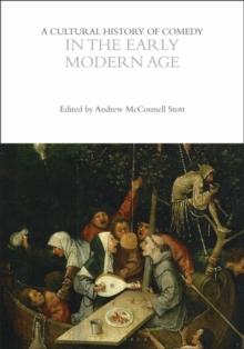 A Cultural History of Comedy in the Early Modern Age