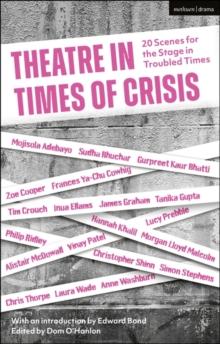 Theatre in Times of Crisis : 20 Scenes for the Stage in Troubled Times