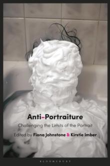 Anti-Portraiture : Challenging the Limits of the Portrait