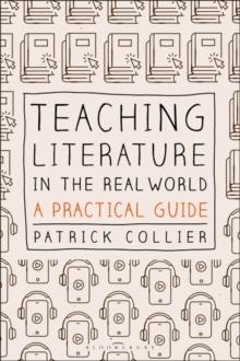 Teaching Literature in the Real World : A Practical Guide