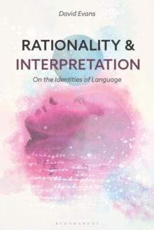 Rationality and Interpretation : On the Identities of Language