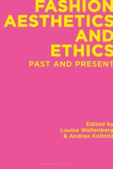 Fashion Aesthetics and Ethics : Past and Present