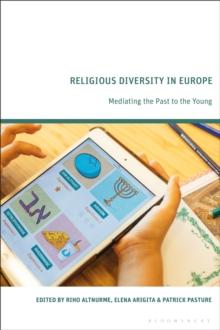 Religious Diversity in Europe : Mediating the Past to the Young