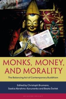 Monks, Money, and Morality : The Balancing Act of Contemporary Buddhism