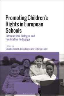 Promoting Children's Rights in European Schools : Intercultural Dialogue and Facilitative Pedagogy