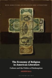 The Economy of Religion in American Literature : Culture and the Politics of Redemption