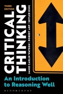 Critical Thinking : An Introduction to Reasoning Well