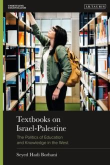 Textbooks on Israel-Palestine : The Politics of Education and Knowledge in the West