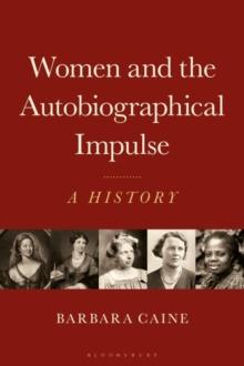 Women and the Autobiographical Impulse : A History