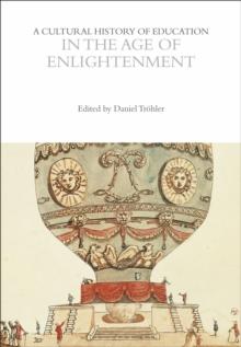 A Cultural History of Education in the Age of Enlightenment