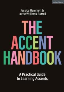 The Accent Handbook : A Practical Guide to Learning Accents