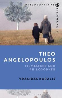 Theo Angelopoulos : Filmmaker and Philosopher