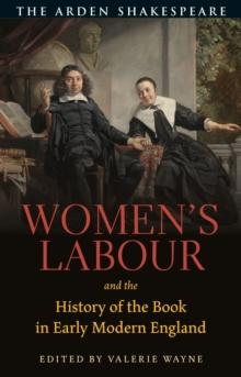 Womens Labour and the History of the Book in Early Modern England