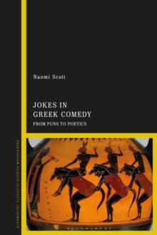 Jokes in Greek Comedy : From Puns to Poetics