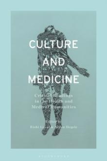 Culture and Medicine : Critical Readings in the Health and Medical Humanities